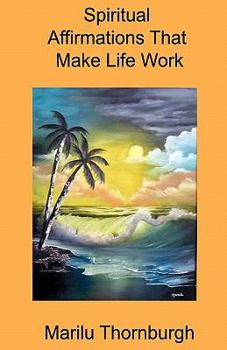 Paperback Spiritual Affirmations That Make Life Work Book