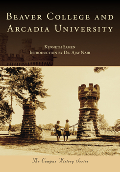 Paperback Beaver College and Arcadia University Book