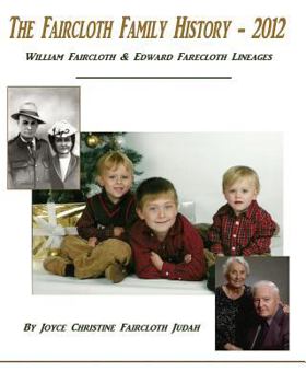 The Faircloth Family History - 2012: William Faircloth & Edward Farecloth Lineages