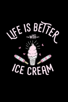 Life is better with ice cream: 6x9 Ice cream | grid | squared paper | notebook | notes