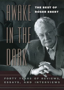 Hardcover Awake in the Dark: The Best of Roger Ebert Book