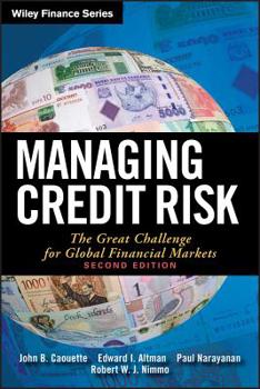 Hardcover Managing Credit Risk: The Great Challenge for Global Financial Markets Book