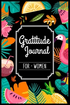 Paperback Gratitude Journal For Women: My Daily Gratitude Journal - Find Happiness and Peace in 5 Minutes a Day - The Five-Minute Gratitude Journal Book