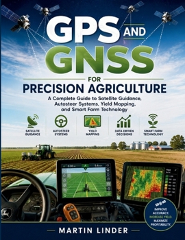 GPS and GNSS for Precision Agriculture