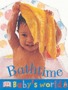 Board book Bathtime (Baby's World) Book