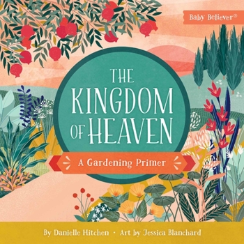 Board book The Kingdom of Heaven: A Gardening Primer Book