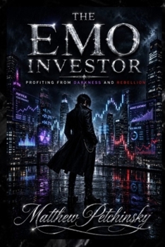The Emo Investor: Profiting from Darkness and Rebellion