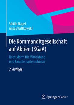 Paperback Die Kommanditgesellschaft Auf Aktien (Kgaa): Rechtsform Für Mittelstand Und Familienunternehmen [German] Book