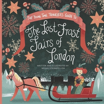 Paperback The Young Time Traveler's Guide to the Lost Frost Fairs of London Book