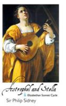 Paperback Astrophel and Stella: Elizabethan Sonnet Cycle Book