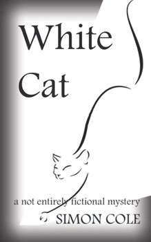 Paperback White Cat: a not entirely fictional mystery Book