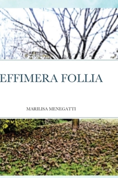 Hardcover Effimera Follia [Italian] Book