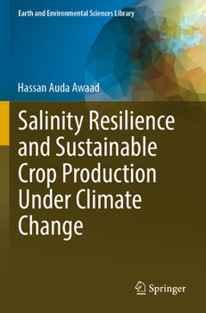 Paperback Salinity Resilience and Sustainable Crop Production Under Climate Change Book
