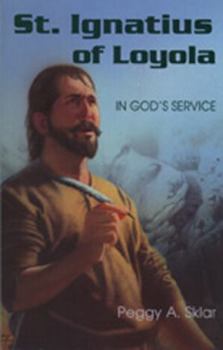 Paperback St. Ignatius of Loyola: In God's Service Book