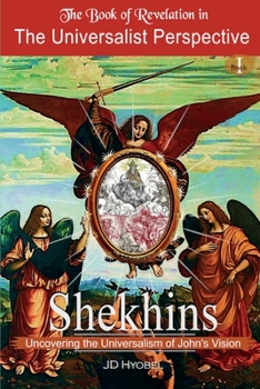 Paperback Shekhins: Uncovering the Universalism of John's vision Book