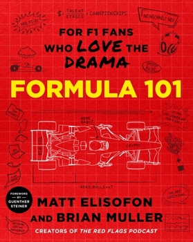 Hardcover Formula 101: For F1 Fans Who Love the Drama Book