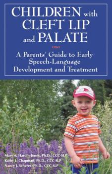 Paperback Children with Cleft Lip and Palate: A Parents' Guide to Early Speech-Language Development and Treatment Book