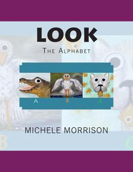 Paperback LOOK the Alphabet [Large Print] Book
