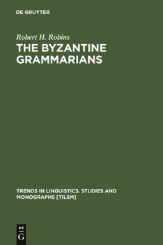 Hardcover The Byzantine Grammarians Book