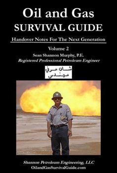 Hardcover Oil and Gas Survival Guide, Volume 2 : Handover Notes for the Next Generation Book