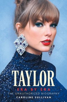 Paperback Taylor Era by Era: The Unauthorized Biography Book