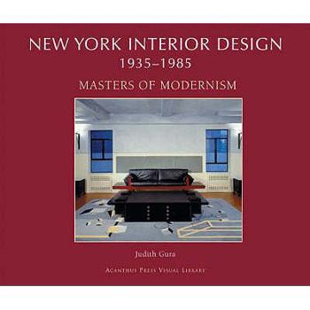 Hardcover New York Interior Design, 1935-1985 Volume II, . Masters of Modernism Book