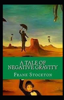 Paperback A Tale of Negative Gravity Illustrated Book