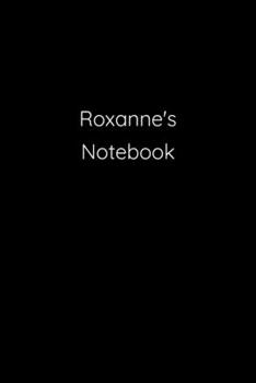Paperback Roxanne's Notebook: Notebook / Journal / Diary - 6 x 9 inches (15,24 x 22,86 cm), 150 pages. Book