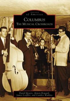 Columbus: The Musical Crossroads - Book  of the Images of America: Ohio