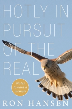 Paperback Hotly in Pursuit of the Real: Notes Toward a Memoir Book