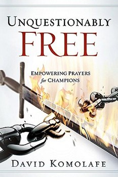 Unquestionably Free: Empowering Prayers for Champions
