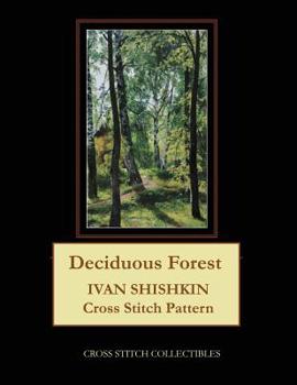 Paperback Deciduous Forest: Ivan Shishkin Cross Stitch Pattern Book