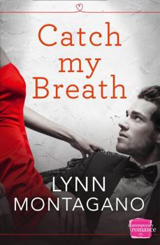 Catch My Breath - Book #1 of the Breathless