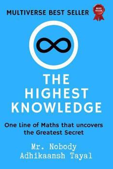 Paperback The Highest Knowledge: One Line of Maths That Uncovers the Greatest Secret Book