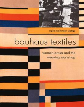 Paperback Bauhaus Textiles: Women Artists and the Weaving Workshop Book