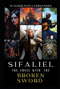 Paperback Sifaliel, The Angel with the broken sword.: (English Edition) Book