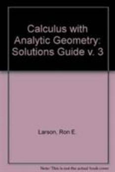 Paperback Calculus with Analytic Geometry: Solutions Guide v. 3 Book