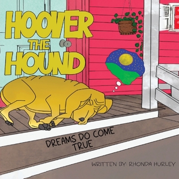 Paperback Hoover the Hound: Dreams Do Come True Book