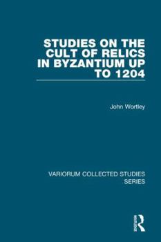 Hardcover Studies on the Cult of Relics in Byzantium up to 1204 Book