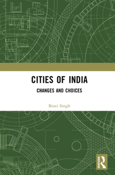 Hardcover Cities of India: Changes and Choices Book