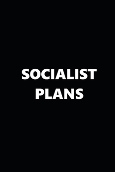 2020 Weekly Planner Political Theme Socialist Plans Black White 134 Pages: 2020 Planners Calendars Organizers Datebooks Appointment Books Agendas