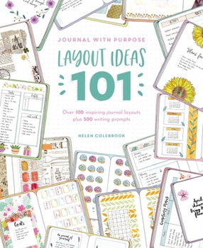 Paperback Journal with Purpose Layout Ideas 101: Over 100 Inspiring Journal Layouts Plus 500 Writing Prompts Book