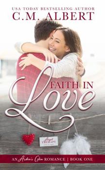 Faith in Love - Book #1 of the Arden’s Glen Romance