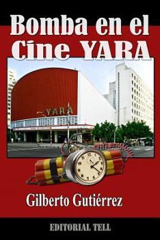 Paperback Bomba en el Cine Yara: Terror en La Habana [Spanish] Book