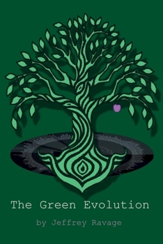 Paperback The Green Evolution: How we can survive the global ecological collapse and continue as a technological civilization. Book