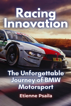 Paperback Racing Innovation: The Unforgettable Journey of BMW Motorsport Book