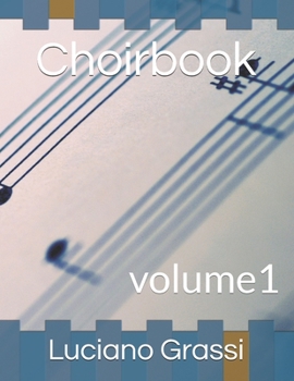 Choirbook: volume1 (Antologia corale) (Italian Edition)