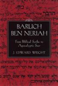 Baruch ben Neriah: From Biblical Scribe to Apocalyptic Seer - Book  of the Studies on Personalities of the Old Testament