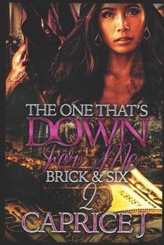 Paperback The One That's Down For Me 2: Brick and Six Book