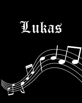 Paperback Lukas: Sheet Music Note Manuscript Notebook Paper - Personalized Custom First Name Cover - Musician Composer Instrument Compo Book